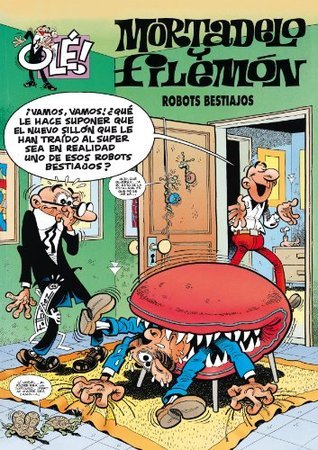 Robots bestiajos (Mortadelo y Filemón) book cover