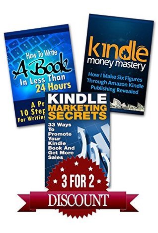 Kindle Publishing Box Set: How To Write A Book In Less Than 24 Hours, K ...