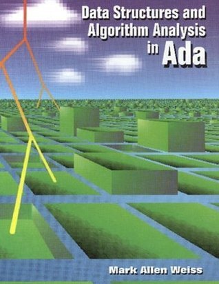 Data Structures and Algorithm Analysis in Ada by Mark Allen Weiss ...
