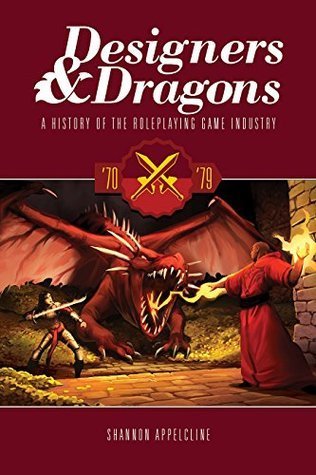 Designers & Dragons: The '70s