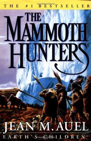The Mammoth Hunters (Earth's Children, #3)