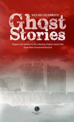 Welsh Celebrity Ghost Stories by South Wales Paranormal Research