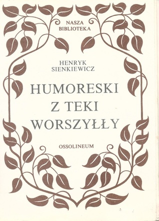 Humoreski z teki Worszyłły