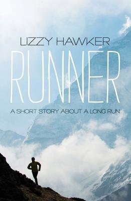 Runner: A short story about a long run
