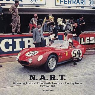 Nart Racing N.A.R.T.: A concise history of the North American Racing Team 1957 to ...