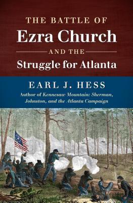 The Battle of Ezra Church and the Struggle for Atlanta book cover