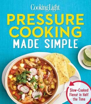 COOKING LIGHT Pressure Cooking Made Simple book cover