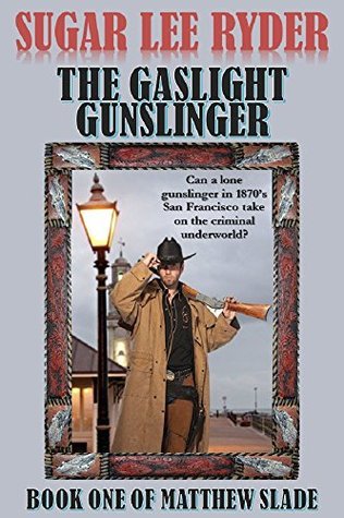 The Gaslight Gunslinger