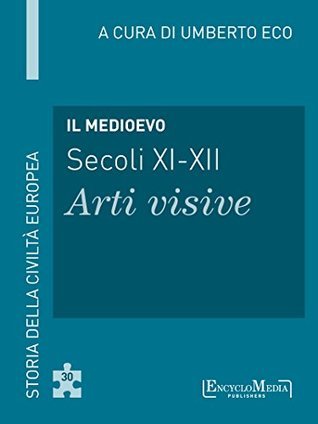 Il Medioevo - Secoli XI-XII - Arti visive book cover