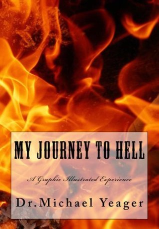 My JOURNEY To HELL: A Graphic Illustrated Experience of HELL