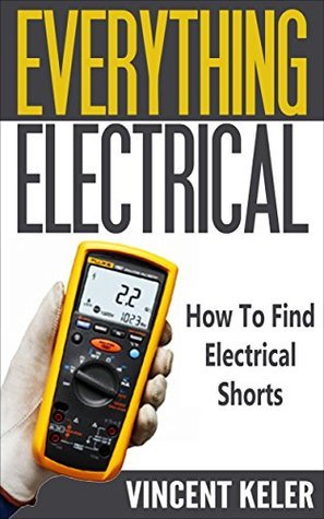 Everything Electrical: How to Find Electrical Shorts