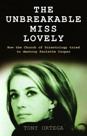 The Unbreakable Miss Lovely: How the Church of Scientology Tried to Destroy Paulette Cooper