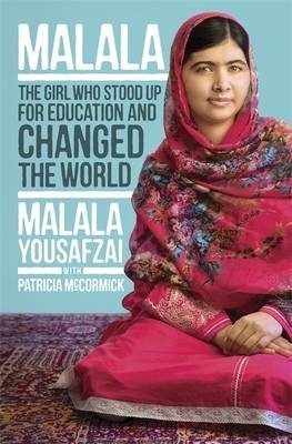 I Am Malala: The Girl Who Stood Up for Education and Changed the World