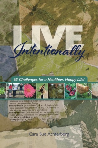 Live Intentionally 65 Challenges for a Healthier Happier Life book cover