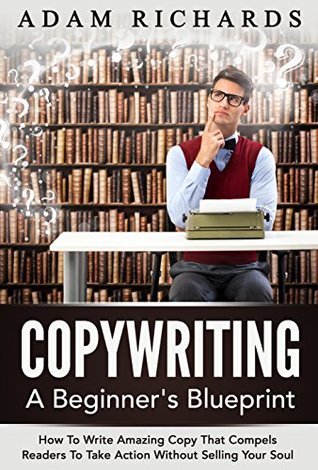 Copywriting: The Definitive Beginner's Guide: 5 Crucial Rules & 7 ...