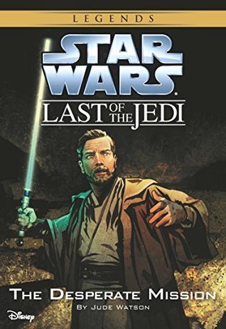 The Desperate Mission (Star Wars: The Last of the Jedi, #1)