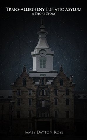 Trans-Allegheny Lunatic Asylum: A Short History