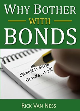 Why Bother With Bonds: A Guide To Build All-Weather Portfolio Including CDs, Bonds, and Bond Funds--Even During Low Interest Rates