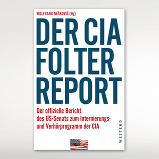 Der CIA Folter Report by Wolfgang Neskovic | Goodreads