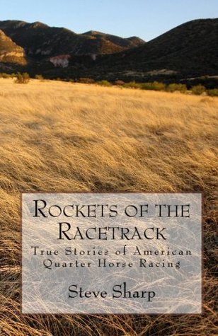 Rocket Racer Book Rockets Of The Racetrack: True Stories Of American Quarter Horse Racing ...