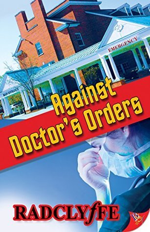 Against Doctor's Orders (A Rivers Community Romance, #1)