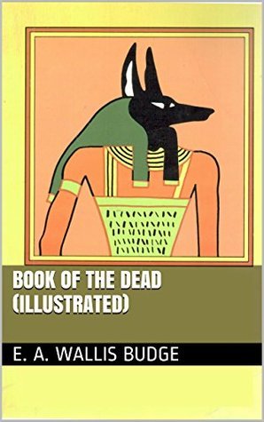 Statment Dead Book The Egyptian Book of the Dead (Illustrated) by E.A. Wallis Budge ...