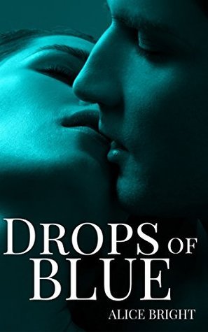 Drops of Blue by Alice Bright | Goodreads