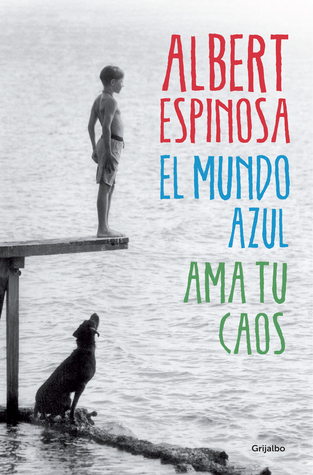 El mundo azul: Ama tu caos