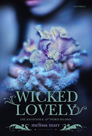 Wicked Lovely (Wicked Lovely, #1)