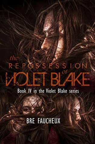 The Repossession of Violet Blake (Violet Blake #4): Novella by Bre