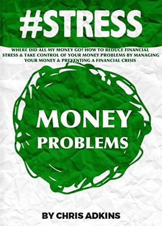 #STRESS: Where Did All My Money Go? How To Reduce Financial Stress And ...