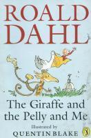 The Giraffe and the Pelly and Me