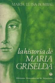 Historia de Maria Griselda by María Luisa Bombal | Goodreads