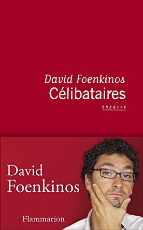 Célibataires de Foenkinos. David (2008) Broché book cover