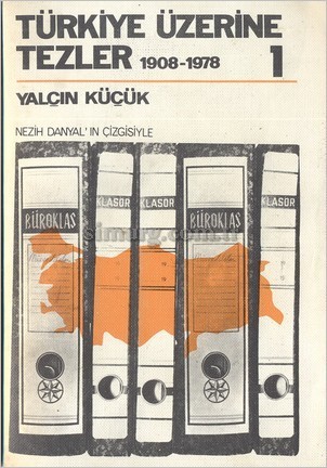 Türkiye Üzerine Tezler, 1908-1978