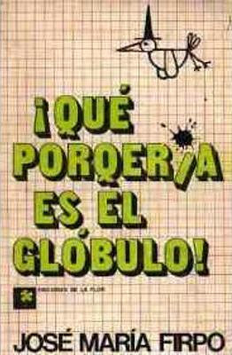 ¡Qué Porquería es el Glóbulo!