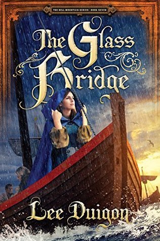 The Glass Bridge (Bell Mountain, #7) by Lee Duigon | Goodreads
