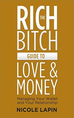 The Rich Bitch Guide to Love and Money book cover