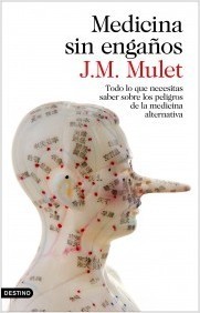 Medicina sin engaños: Todo lo que necesitas saber sobre los peligros de la medicina alternativa