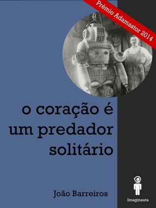 O coração é um predador solitário book cover