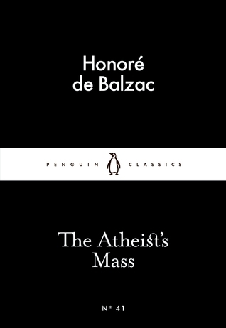 The Atheist’s Mass (Penguin Black Classics, #41)