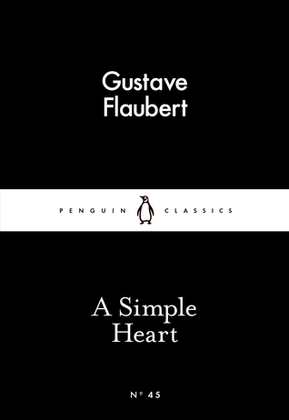 A Simple Heart (Penguin Little Black Classics, #45)