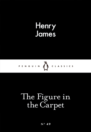 The Figure in the Carpet (Penguin Little Black Classics, #49)