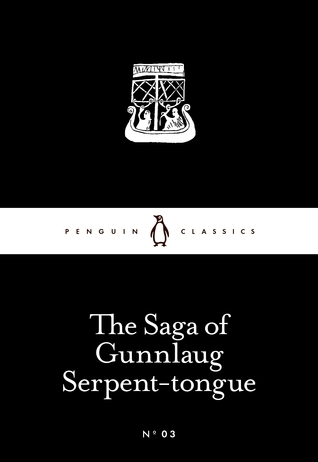 The Saga of Gunnlaug Serpent-tongue (Penguin Little Black Classics, #3)