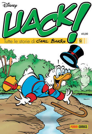 Uack! Tutte le storie di Carl Barks n. 12 book cover
