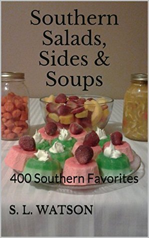 Southern Salads, Sides & Soups: 400 Southern Favorites