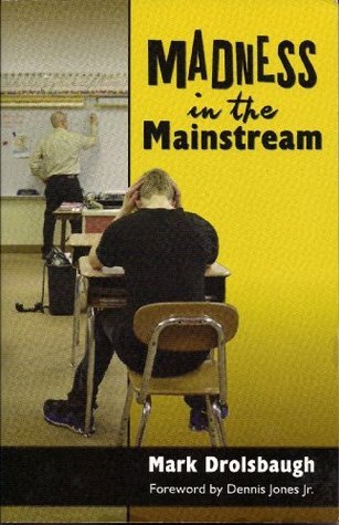 Madness in the Mainstream