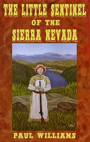 Cover of The Little Sentinel Of The Sierra Nevada