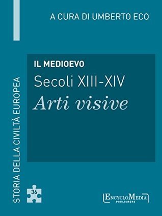 Il Medioevo - secoli XIII-XIV - Arti visive book cover