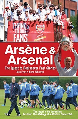 Arsène & Arsenal: The Quest to Rediscover Past Glories
